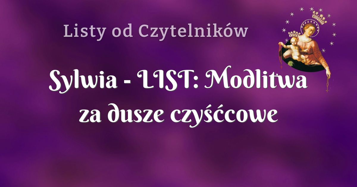 Sylwia List Modlitwa Za Dusze Czy Cowe