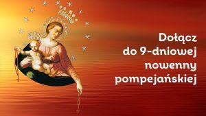 Dołącz do 9-dniowej Nowenny Pompejańskiej!