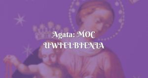 agata: moc uwielbienia