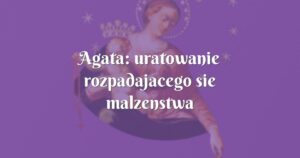 agata: uratowanie rozpadajacego sie malzenstwa kolezanki