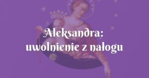 aleksandra: uwolnienie z nałogu