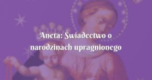 aneta: Świadectwo o narodzinach upragnionego dziecka