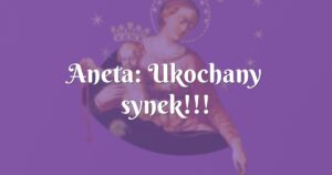 aneta: ukochany synek!!!