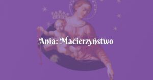 ania: macierzyństwo