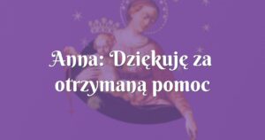 anna: dziękuję za otrzymaną pomoc