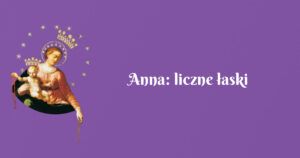 anna: liczne łaski