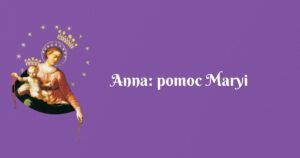 anna: pomoc maryi