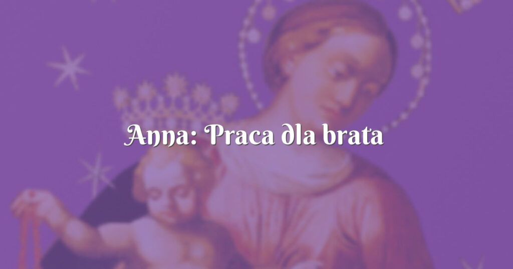 anna: praca dla brata