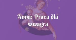 anna: praca dla szwagra