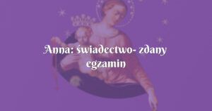 anna: świadectwo zdany egzamin