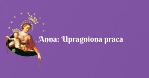 anna: upragniona praca