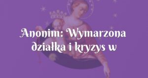 anonim: wymarzona działka i kryzys w małżeństwie