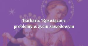 barbara: rozwiązane problemy w życiu zawodowym