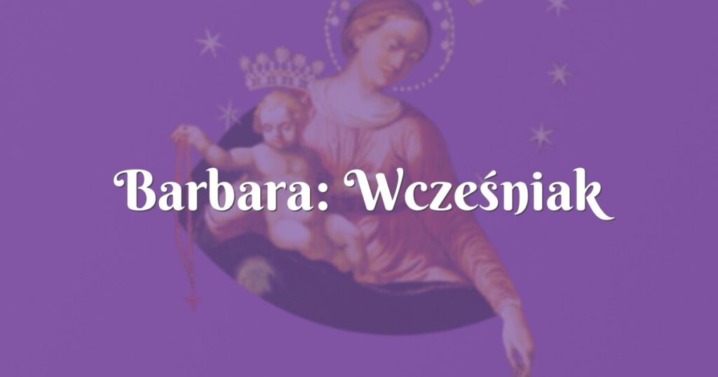 barbara: wcześniak