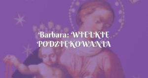 barbara: wielkie podziĘkowania