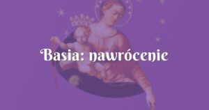 basia: nawrócenie