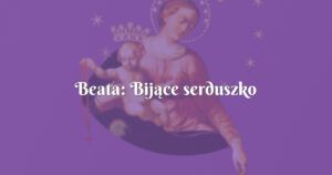 beata: bijące serduszko