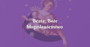 beata: boże błogosławieństwo