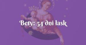 bety: 54 dni łask