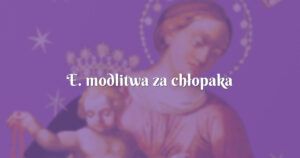 e. modlitwa za chłopaka