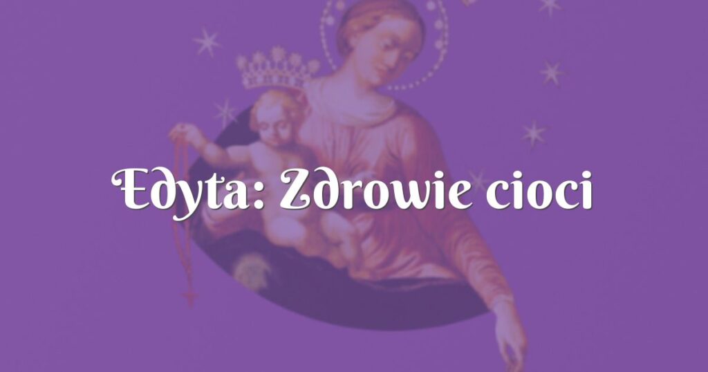 edyta: zdrowie cioci