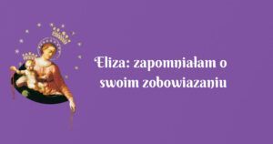 eliza: zapomniałam o swoim zobowiazaniu