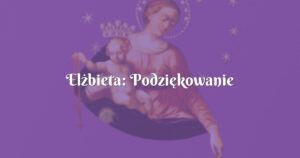 elżbieta: podziękowanie