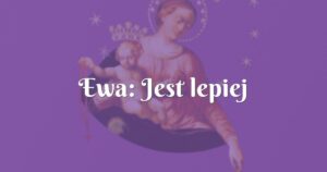 ewa: jest lepiej