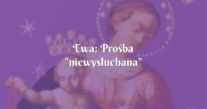 ewa: prośba "niewysłuchana"