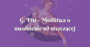 g: list modlitwa o uwolnienie od niszczącej relacji