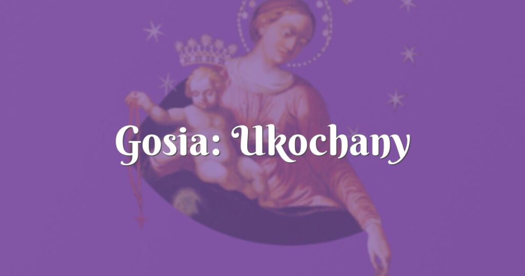 gosia: ukochany