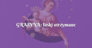 graŻyna: łaski otrzymane