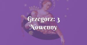 grzegorz: 3 nowenny