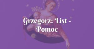 grzegorz: list pomoc