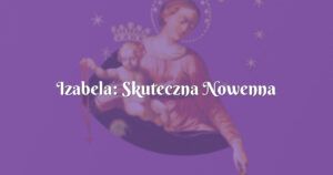 izabela: skuteczna nowenna