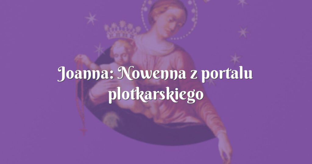 joanna: nowenna z portalu plotkarskiego