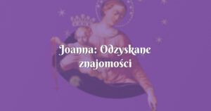 joanna: odzyskane znajomości