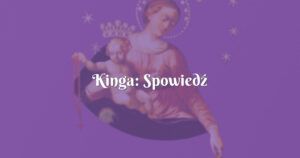 kinga: spowiedź