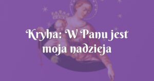 kryha: w panu jest moja nadzieja