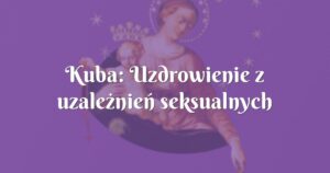 kuba: uzdrowienie z uzależnień seksualnych