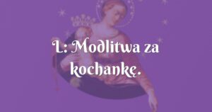 l: modlitwa za kochankę.