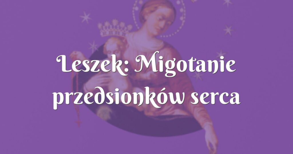 leszek: migotanie przedsionków serca