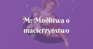 m: modlitwa o macierzyństwo