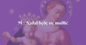 m : nadal będę się modlić