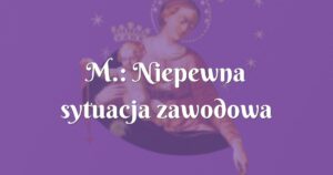 m.: niepewna sytuacja zawodowa