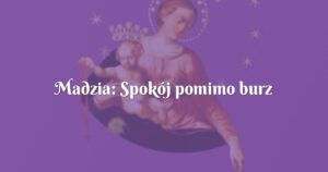 madzia: spokój pomimo burz