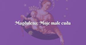 magdalena: moje małe cuda