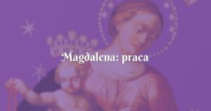 magdalena: praca