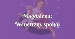 magdalena: wenętrzny spokój