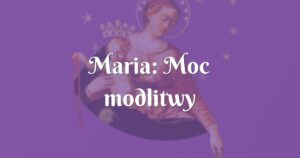 maria: moc modlitwy